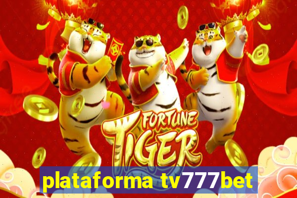 plataforma tv777bet